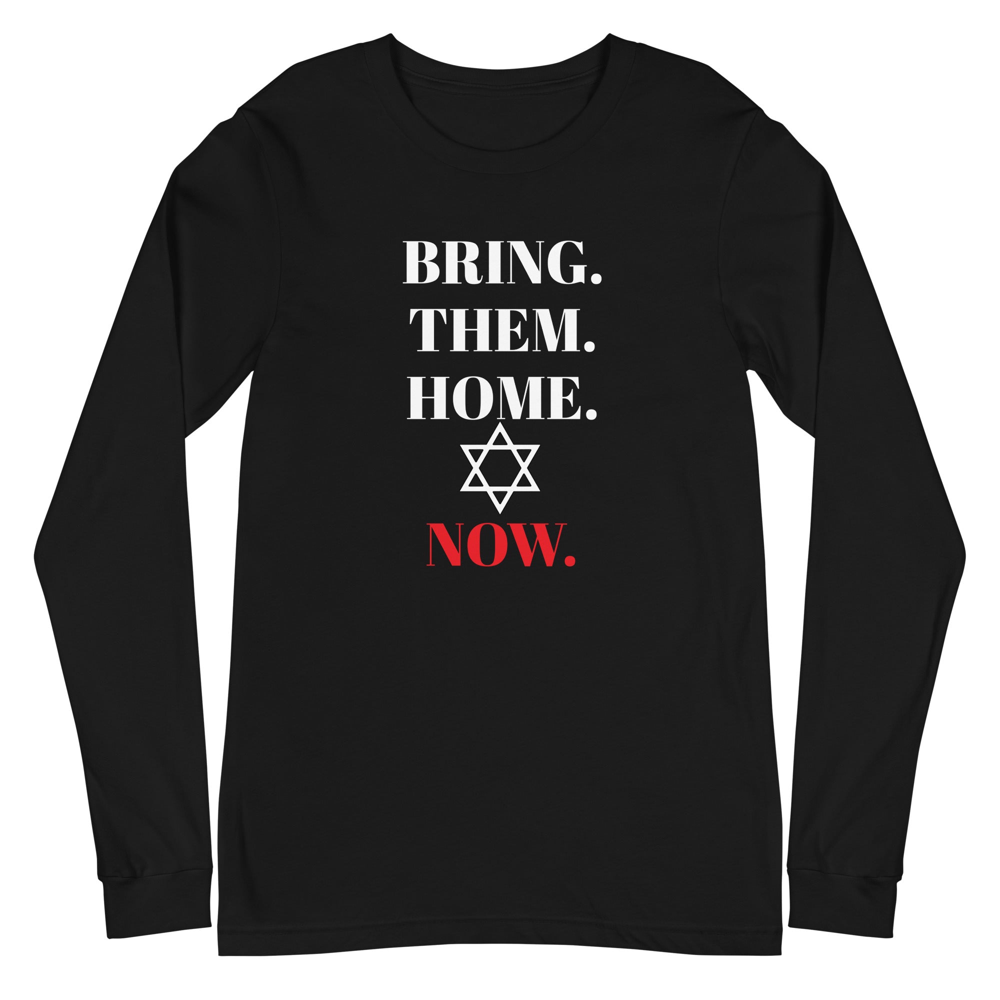 Bring Them Home Now - Unisex Long Sleeve Tee