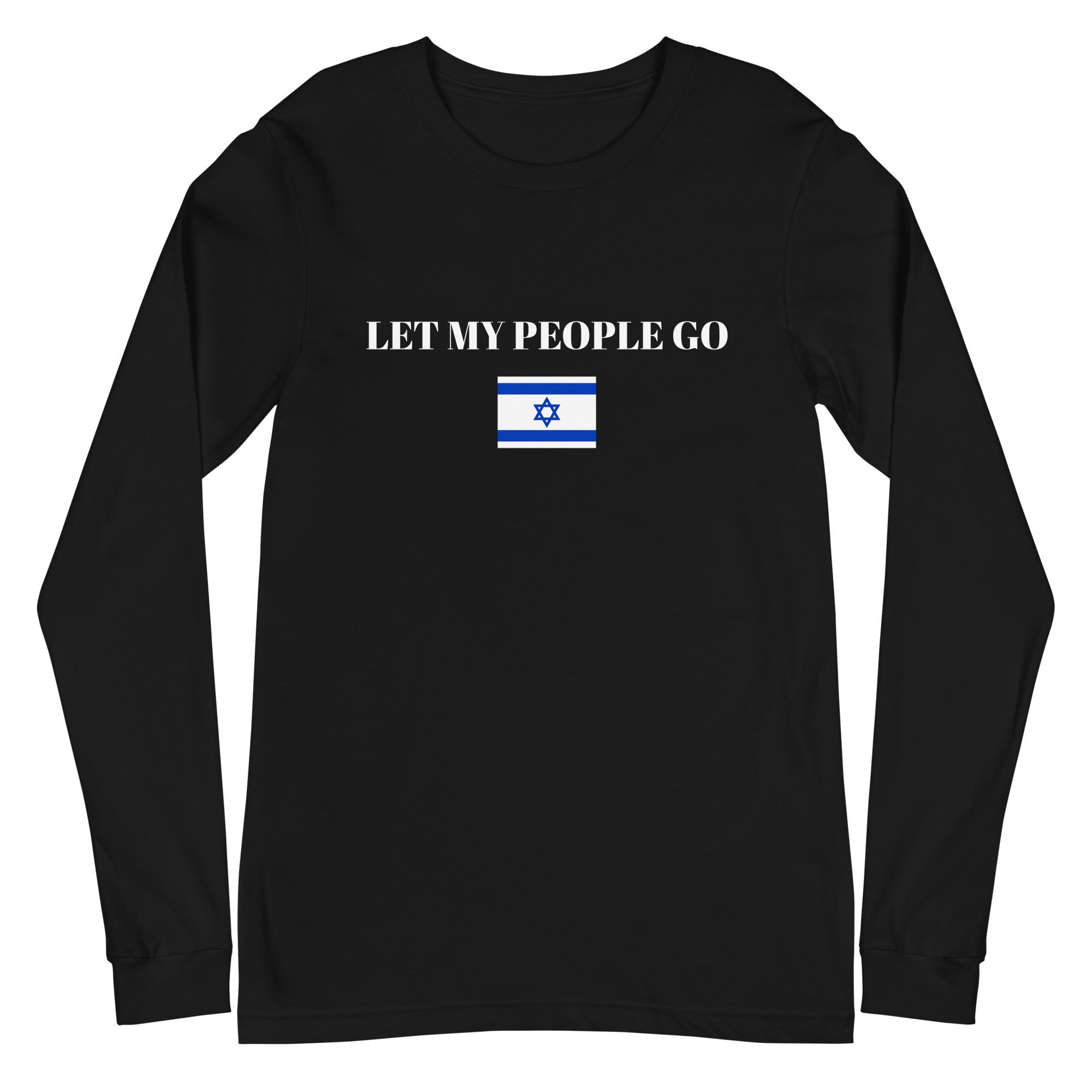 Let My People Go - Unisex Long Sleeve Tee