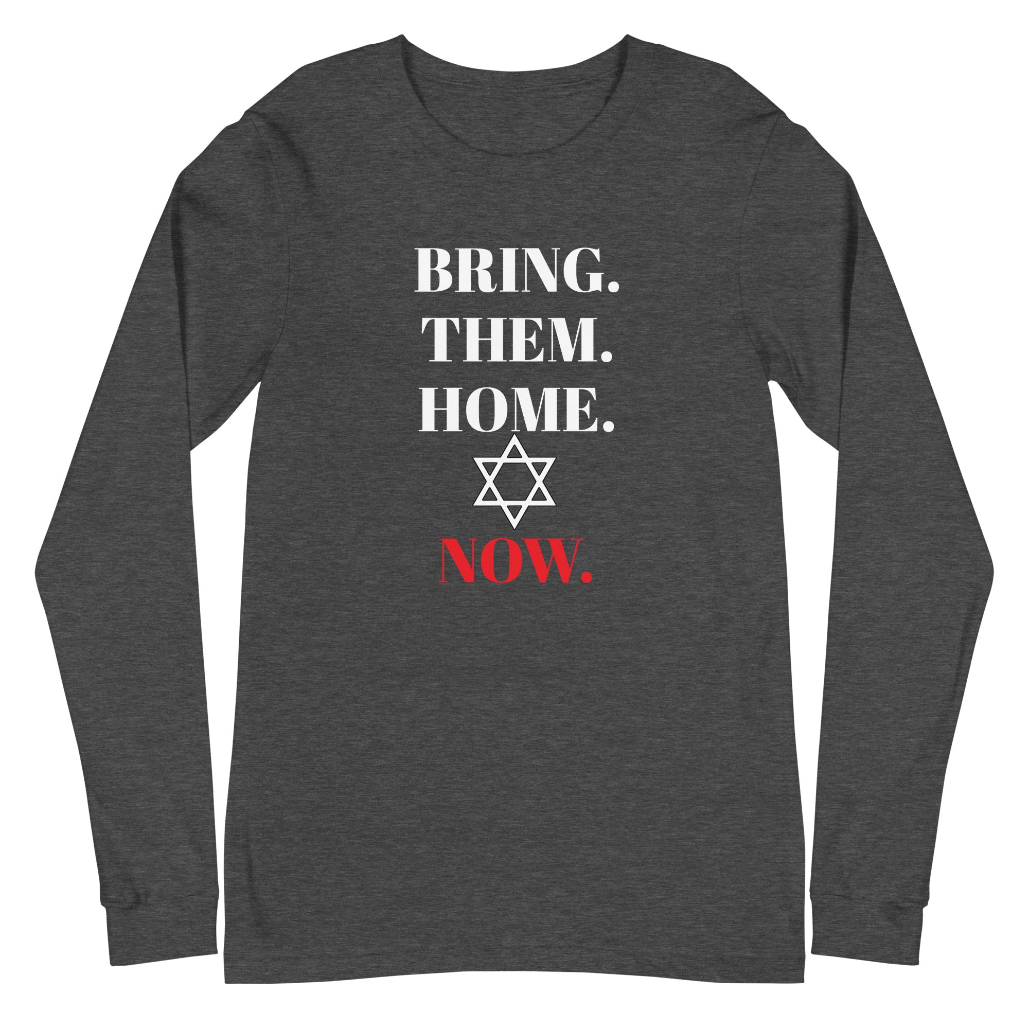 Bring Them Home Now - Unisex Long Sleeve Tee