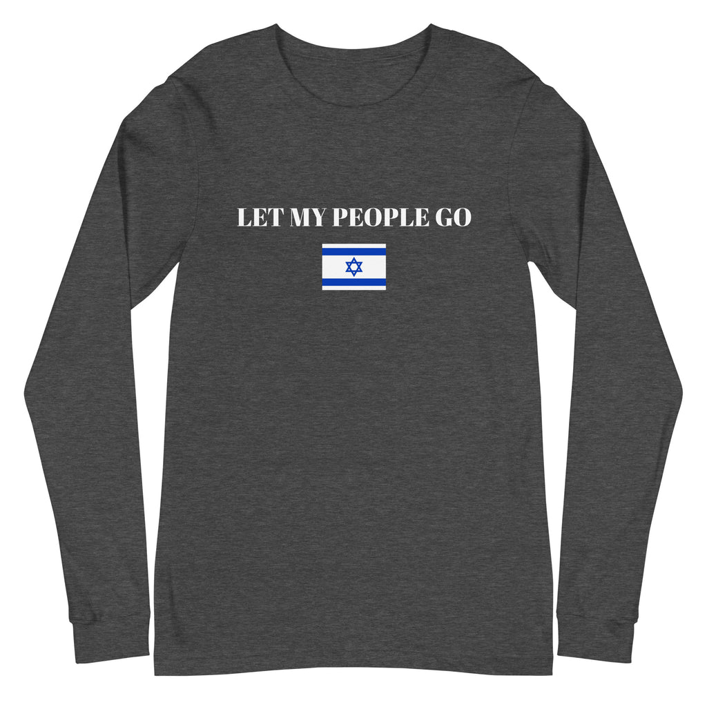 Let My People Go - Unisex Long Sleeve Tee