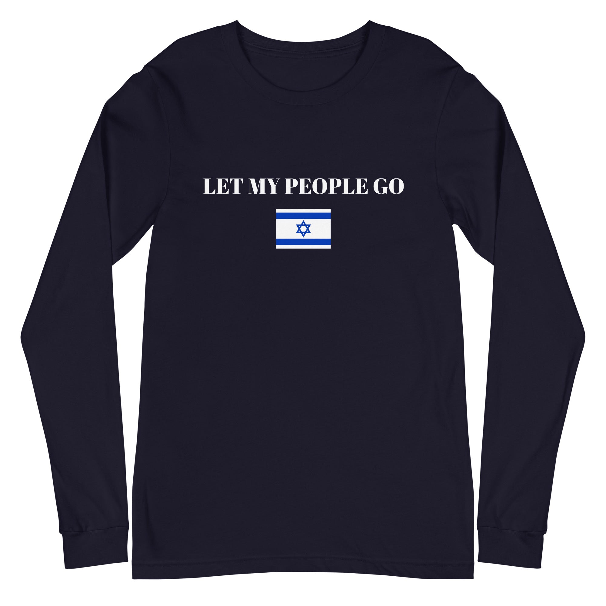 Let My People Go - Unisex Long Sleeve Tee