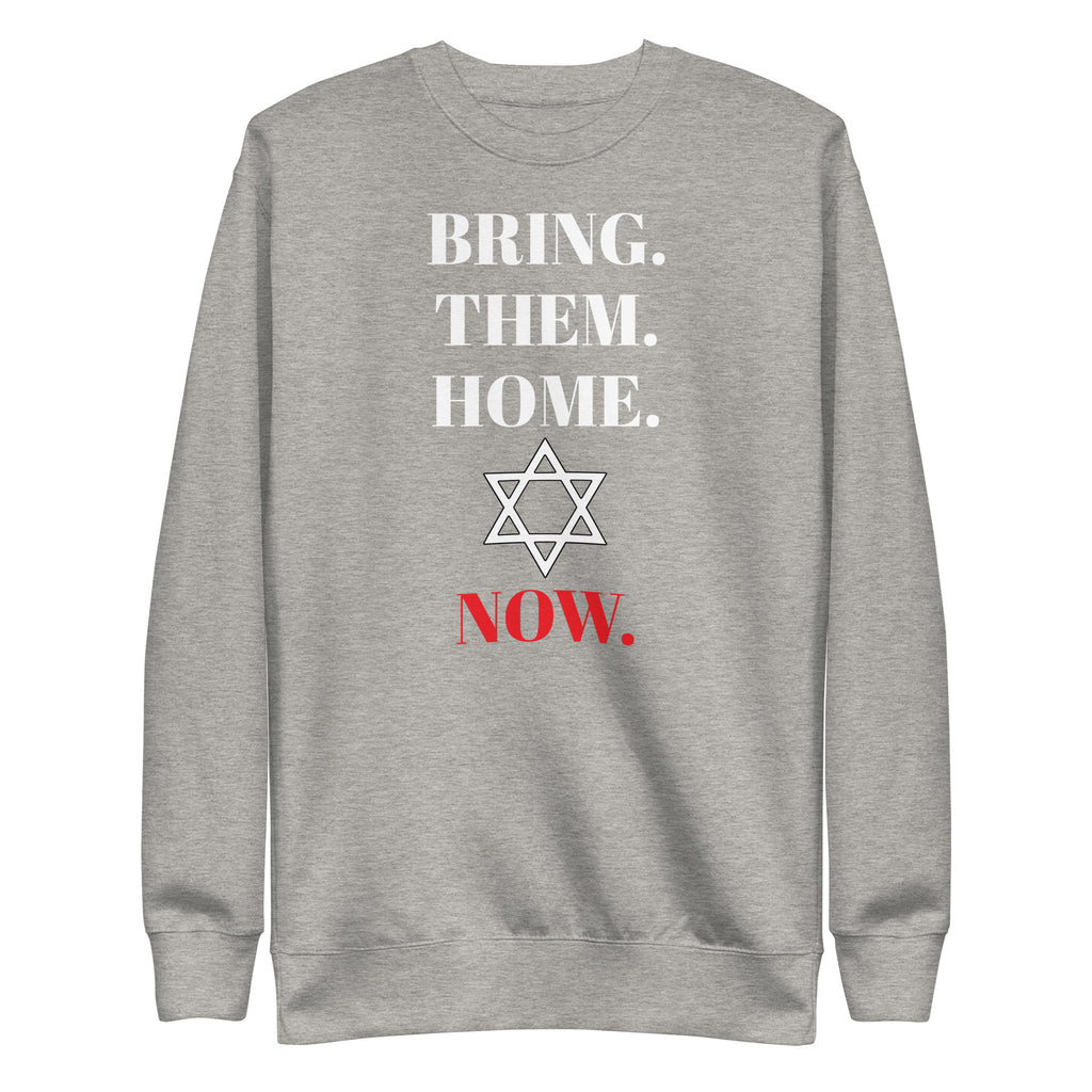 Bring Them Home Now - Unisex Premium Sweatshirt