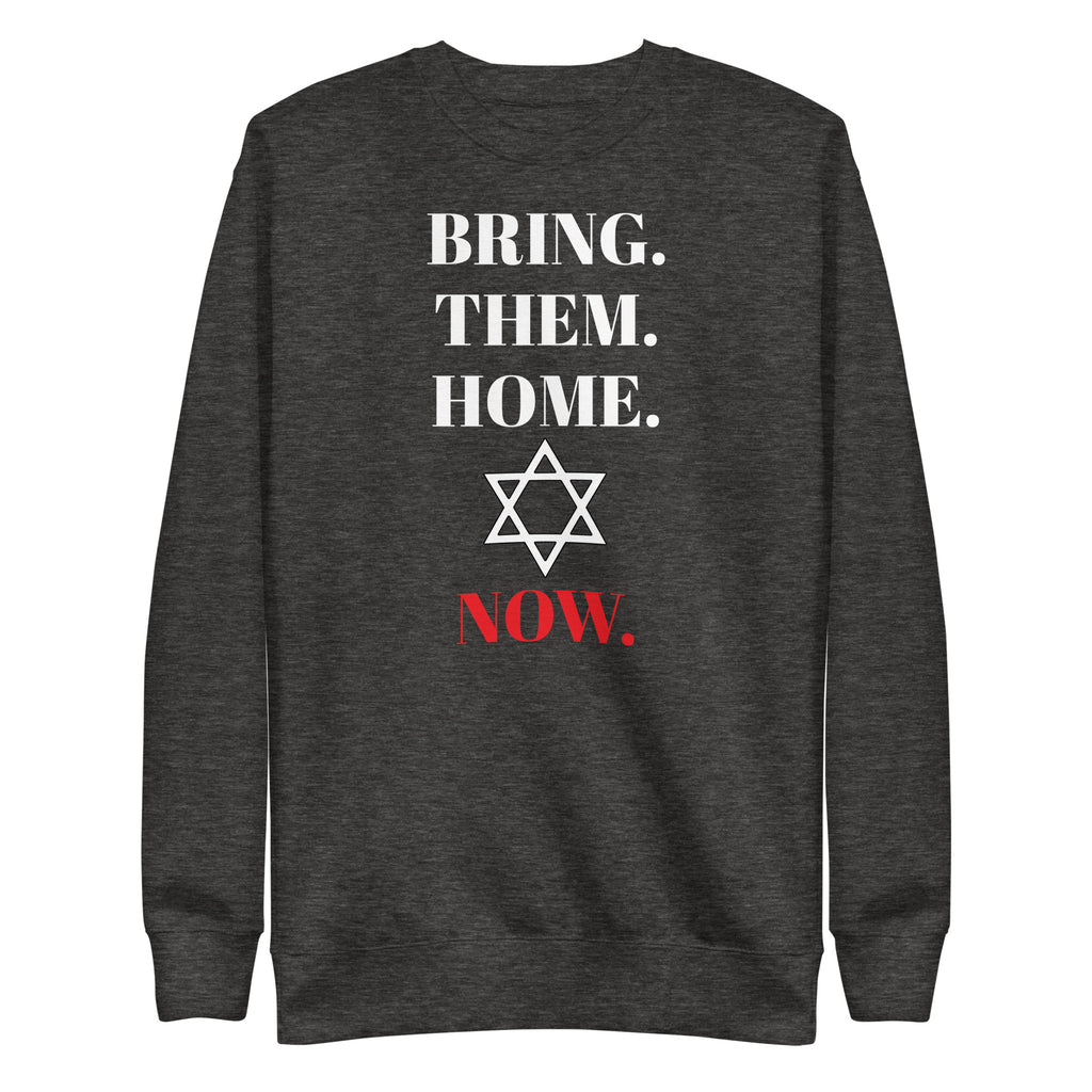 Bring Them Home Now - Unisex Premium Sweatshirt