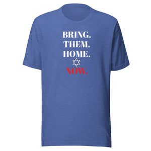 Bring Them Home Now - Unisex t-shirt